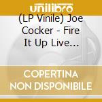 (LP Vinile) Joe Cocker - Fire It Up Live (3 Lp) vinile