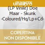 (LP Vinile) Doe Maar - Skunk -Coloured/Hq/Lp+Cd- lp vinile