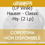 (LP Vinile) Hauser - Classic -Hq- (2 Lp) vinile
