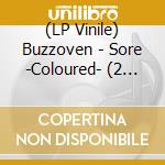 (LP Vinile) Buzzoven - Sore -Coloured- (2 Lp) vinile