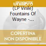 (LP Vinile) Fountains Of Wayne - Fountains Of Wayne -Clrd- vinile