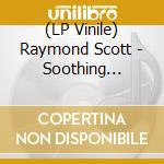 (LP Vinile) Raymond Scott - Soothing Sounds For Baby -Clrd- (3 Lp) lp vinile