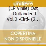 (LP Vinile) Ost - Outlander 1 Vol.2 -Clrd- (2 Lp) lp vinile
