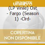 (LP Vinile) Ost - Fargo (Season 1) -Clrd- vinile