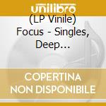 (LP Vinile) Focus - Singles, Deep Cuts..-Clrd (2 Lp) lp vinile