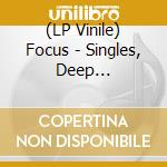 (LP Vinile) Focus - Singles, Deep Cuts..-Clrd (2 Lp) vinile