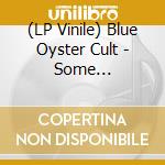 (LP Vinile) Blue Oyster Cult - Some Enchanted.. -Hq- vinile