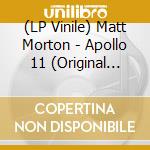 (LP Vinile) Matt Morton - Apollo 11 (Original Motion Picture Soundtrack) (Moondust) vinile
