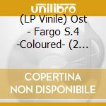 (LP Vinile) Ost - Fargo S.4 -Coloured- (2 Lp) lp vinile