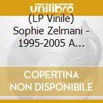(LP Vinile) Sophie Zelmani - 1995-2005 A Decade Of Dreams -Clrd- (2 Lp) lp vinile