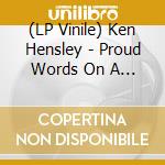 (LP Vinile) Ken Hensley - Proud Words On A Dusty Shelf vinile