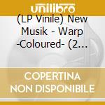(LP Vinile) New Musik - Warp -Coloured- (2 Lp) lp vinile