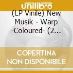 (LP Vinile) New Musik - Warp -Coloured- (2 Lp) vinile