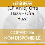 (LP Vinile) Ofra Haza - Ofra Haza vinile