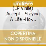 (LP Vinile) Accept - Staying A Life -Hq- (2 Lp) vinile