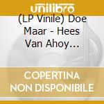 (LP Vinile) Doe Maar - Hees Van Ahoy -Coloured- (2 Lp) vinile