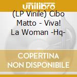 (LP Vinile) Cibo Matto - Viva! La Woman -Hq- vinile