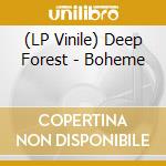 (LP Vinile) Deep Forest - Boheme vinile