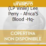 (LP Vinile) Lee Perry - Africa'S Blood -Hq- vinile