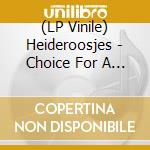 (LP Vinile) Heideroosjes - Choice For A Lost Generation?! -Clrd- vinile