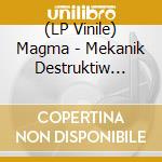 (LP Vinile) Magma - Mekanik Destruktiw Kommandoh (Coloured) vinile