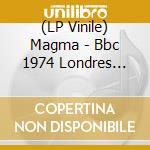 (LP Vinile) Magma - Bbc 1974 Londres (Red Transparent) (2 Lp) vinile