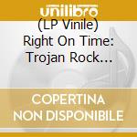 (LP Vinile) Right On Time: Trojan Rock Steady / Various (2 Lp) lp vinile