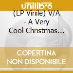 (LP Vinile) V/A - A Very Cool Christmas (2 Lp) vinile