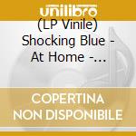(LP Vinile) Shocking Blue - At Home - The Singles (Colour/Remastered) Rsd 2022 lp vinile