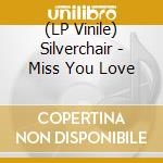 (LP Vinile) Silverchair - Miss You Love vinile