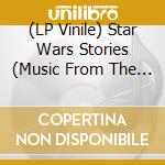 (LP Vinile) Star Wars Stories (Music From The Mandalorian, Rogue One & Solo) (Coloured) (2 Lp) vinile