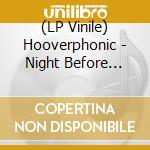 (LP Vinile) Hooverphonic - Night Before -Hq/Insert- lp vinile
