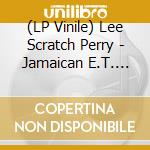 (LP Vinile) Lee Scratch Perry - Jamaican E.T. -Hq- (2 Lp) vinile