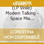 (LP Vinile) Modern Talking - Space Mix (Coloured)Coloured) lp vinile