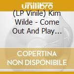 (LP Vinile) Kim Wilde - Come Out And Play -Clrd- vinile