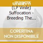 (LP Vinile) Suffocation - Breeding The Spawn -Clrd- vinile