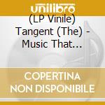 (LP Vinile) Tangent (The) - Music That Died.. -Clrd- vinile