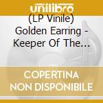 (LP Vinile) Golden Earring - Keeper Of The Flame vinile
