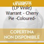 (LP Vinile) Warrant - Cherry Pie -Coloured- vinile
