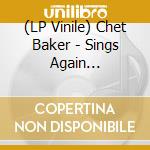 (LP Vinile) Chet Baker - Sings Again (Coloured) vinile