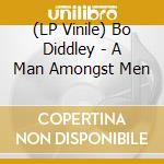 (LP Vinile) Bo Diddley - A Man Amongst Men vinile