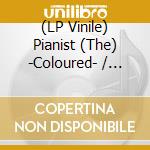 (LP Vinile) Pianist (The) -Coloured- / O.S.T. (2 Lp) lp vinile