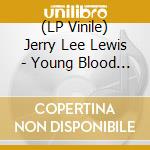(LP Vinile) Jerry Lee Lewis - Young Blood (Gold Vinyl) vinile