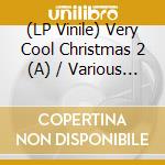 (LP Vinile) Very Cool Christmas 2 (A) / Various (Gold Vinyl) (2 Lp) vinile