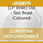 (LP Vinile) Ost - Sea Beast -Coloured- lp vinile