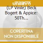 (LP Vinile) Beck Bogert & Appice: 50Th Anniversary / Various lp vinile