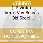 (LP Vinile) Armin Van Buuren - Old Skool -Coloured/Hq- vinile