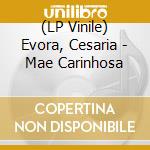 (LP Vinile) Evora, Cesaria - Mae Carinhosa vinile