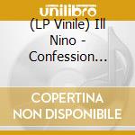 (LP Vinile) Ill Nino - Confession (Coloured) vinile
