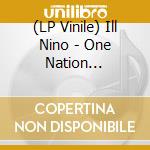 (LP Vinile) Ill Nino - One Nation (Coloured) vinile